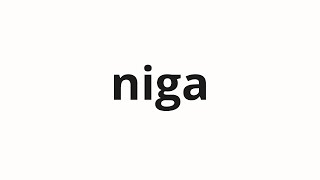 How to pronounce niga | 니가 (you in Korean)