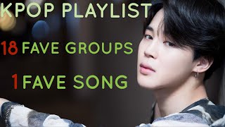 Kpop Playlist [My 18 Fave Groups And 1 Fave Song From Them]