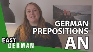 German Prepositions: AN | Super Easy German (38)
