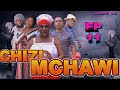 CHIZI MCHAWI EP 11