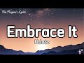 Ndotz Embrace It Lyrics