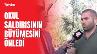 Kahramanmaraşta Okuldaki Katliamı Önleyen Kahraman Baba Saldırı Anını Ve Sonrasını Anlattı