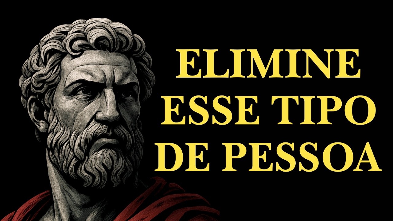 ELIMINE ESSAS PESSOAS DA SUA VIDA, O ESTOICISMO NÃO PERDOA, APRENDA ...