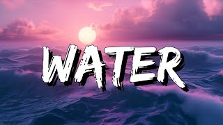 Tyla - Water (Lyrics) [4k]