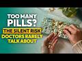 The Silent Risk of Taking Too Many Medications After 60