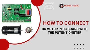 How to Connect the Dc Motor in Dc Board with the Potentiometer | Spares4india.com | #spareparts