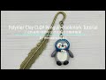 CLOY inspired Seri&#39;s penguin polymer clay bookmark tutorial