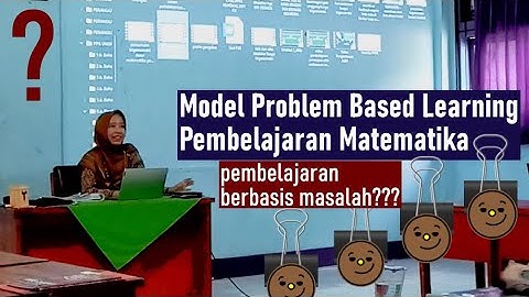 Video Praktik Pembelajaran Matematika dengan Model Problem Based Learning (PBL)