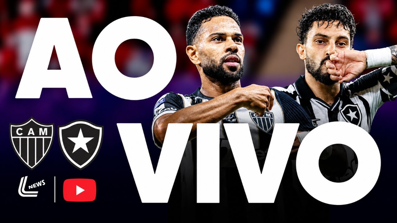 ATLÉTICO MG X BOTAFOGO JOGO AO VIVO DIRETO DO ESTÁDIO - BRASILEIRÃO ...