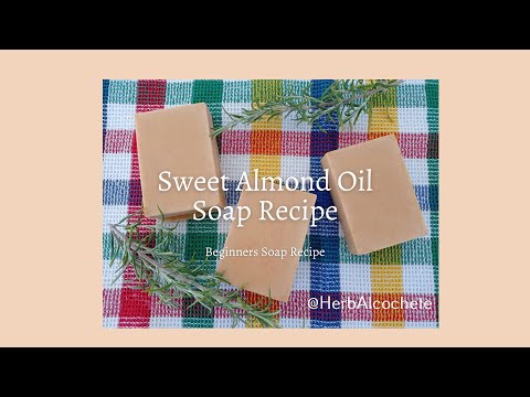 Sweet Almond Oil Soap Recipe