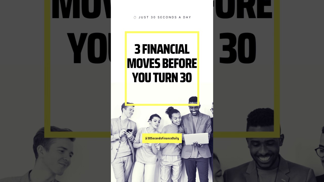 3 Smart Money Moves to Make Before 30 💸 