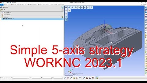Simple 5-axis strategy WORKNC 2023.1#worknc #programming #cadcam #engineer #mold #worknc 5-axis