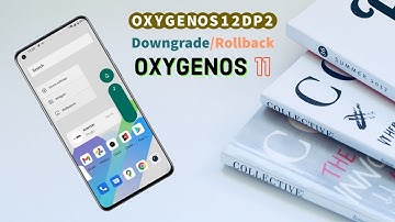 How to Downgrade Oneplus 9 & 9 Pro from Oxygen OS 12DP 2 to Stable Oxygen OS 11