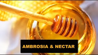 Ambrosia and Nectar - The Food and Drink of the Gods and Goddesses