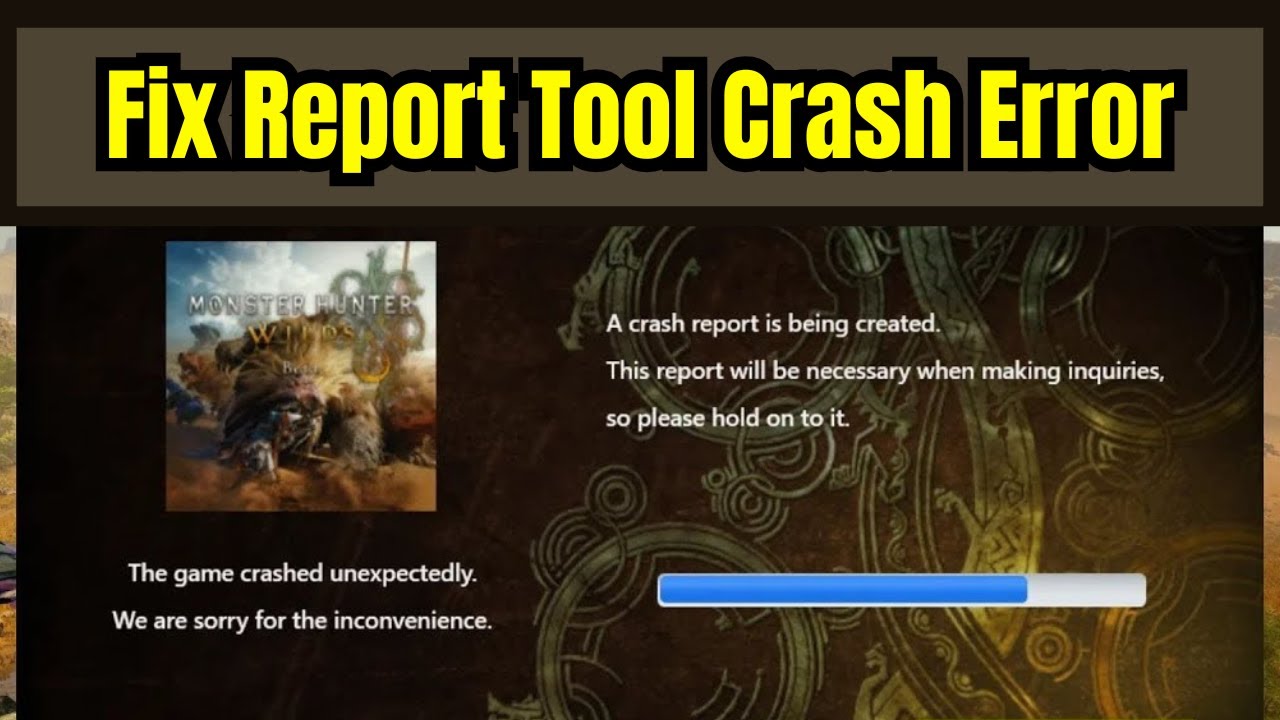 How To Fix Monster Hunter Wilds Crash Report Tool Crash Error On PC ...