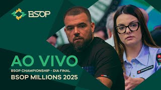 AO VIVO | BSOP MILLIONS 2025 – BSOP CHAMPIONSHIP – DIA FINAL