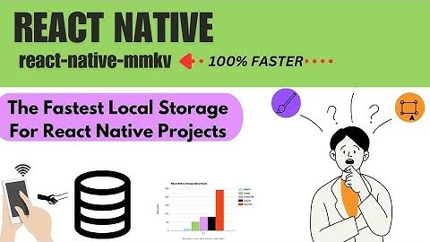 Exploring react native mmkv The Fastest Local Storage for React Native Projects