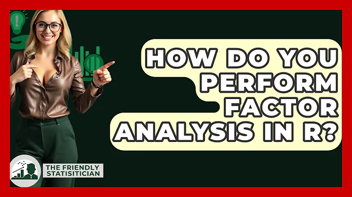 How Do You Perform Factor Analysis In R? - The Friendly Statistician
