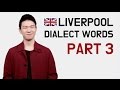 Liverpool Dialect Words Part 3 [Korean Billy]