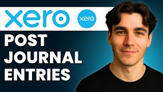 How To Post Journal Entries To Bank Accounts In Xero (Tutorial 2026)