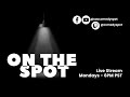 On the spot  may 20 2024  6pm