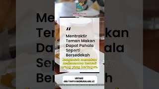 [SHORT] Mentraktir Teman Makan Dapat Pahala Bersedekah - Ust Badru Salam, Lc