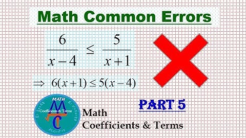 Math Common Errors - "Part 5" about Inequalities.