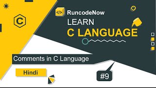 Comments in C Language | C Language #9 | #RuncodeNow Profile