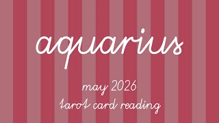 Aquarius 𖡼⊱ May 2026 Tarot Card Reading
