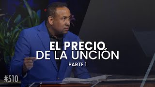 El precio de la unción (Parte 1) - Pastor Juan Carlos Harrigan