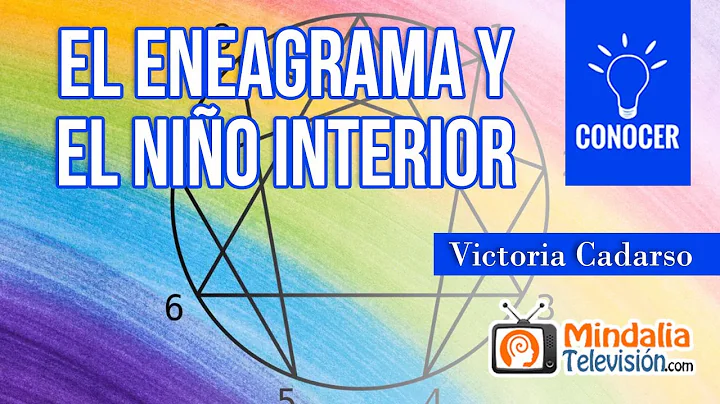 El Eneagrama y el nio interior, por Victoria Cadarso