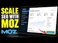How to scale SEO efforts with Moz - Step By Step