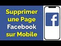 Comment supprimer une page facebook sur mobile