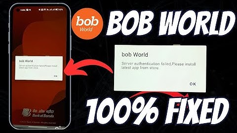 Server authentication failed please install latest app from store bob world problem Today Error