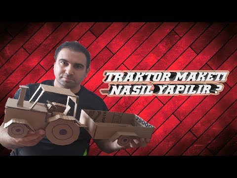 Traktör maketi kartondan  Nasıl Yapılır?( tractor maket)Elmadağ/Hasanoğlan-Diy