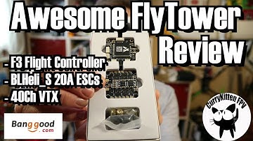 Awesome Flytower Review (F3 FC/20A BLHeli_S ESCs/VTX AIO) - supplied by Banggood
