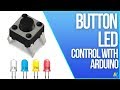 Push Button and LED control with the Arduino