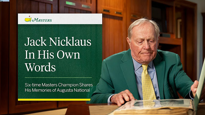 Jack Nicklaus: In His Own Words | The Masters
