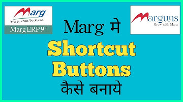 Marg Software मे Shortcut Buttons कैसे बनाये?? | How to create shortcut buttons in Marg?