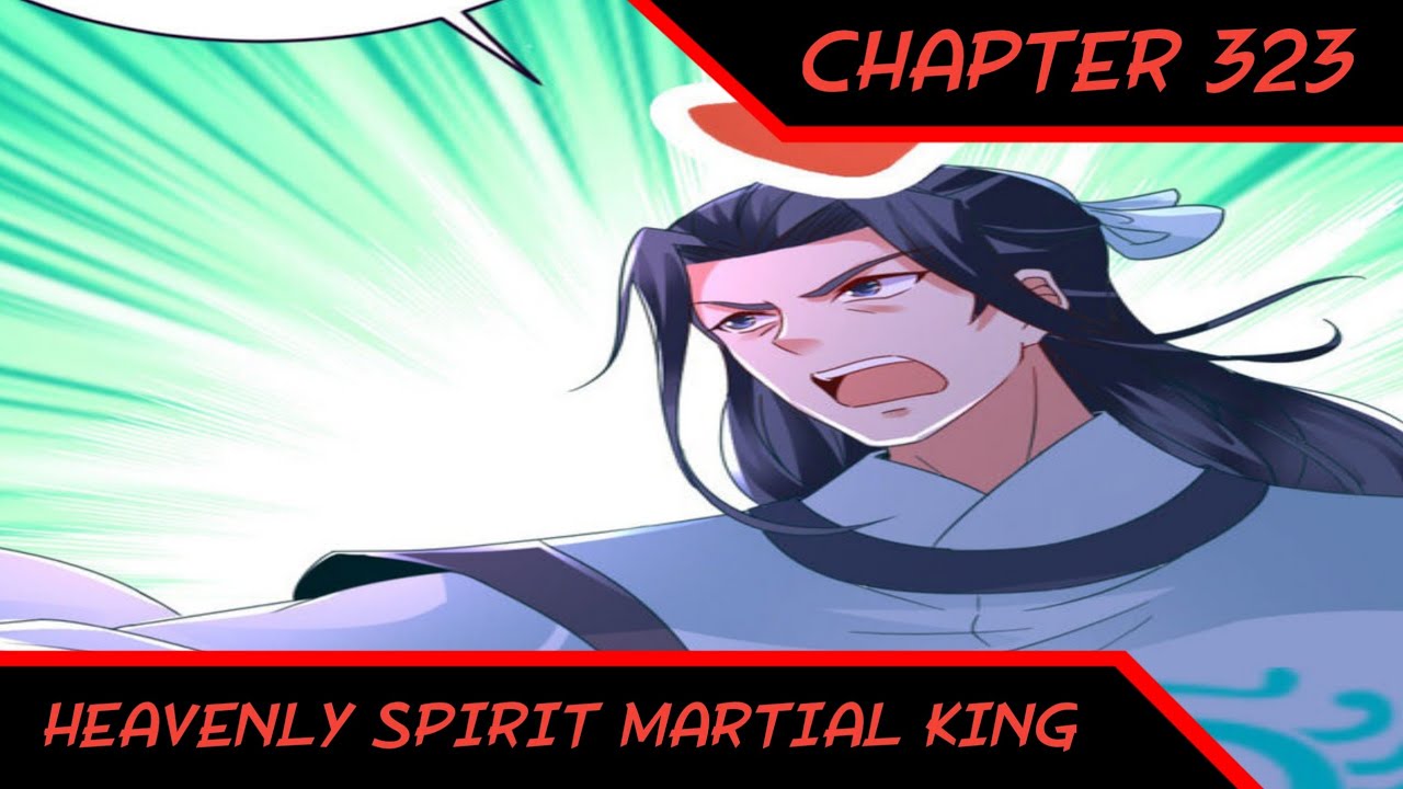 Qualifiers Begin || Heavenly Spirit Martial King Chapter 323 - YouTube