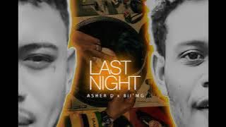 Last Night - Asher D ft. Bii MG