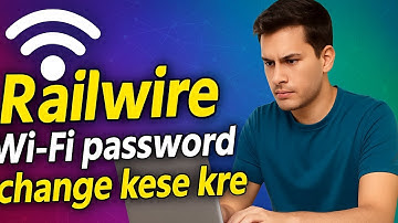 Railwire Wi-Fi Password Change Kaise Karein? | Step-by-Step Hindi Guide" 