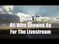 Thank You To All Who Showed Up To My Live Stream 😀