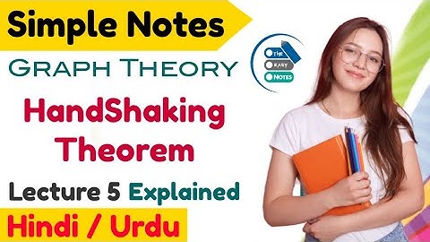 Explain Handshaking theorem with example in detail | Urdu Hindi Lectures