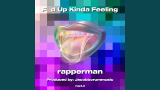 Fd Up Kinda Feeling