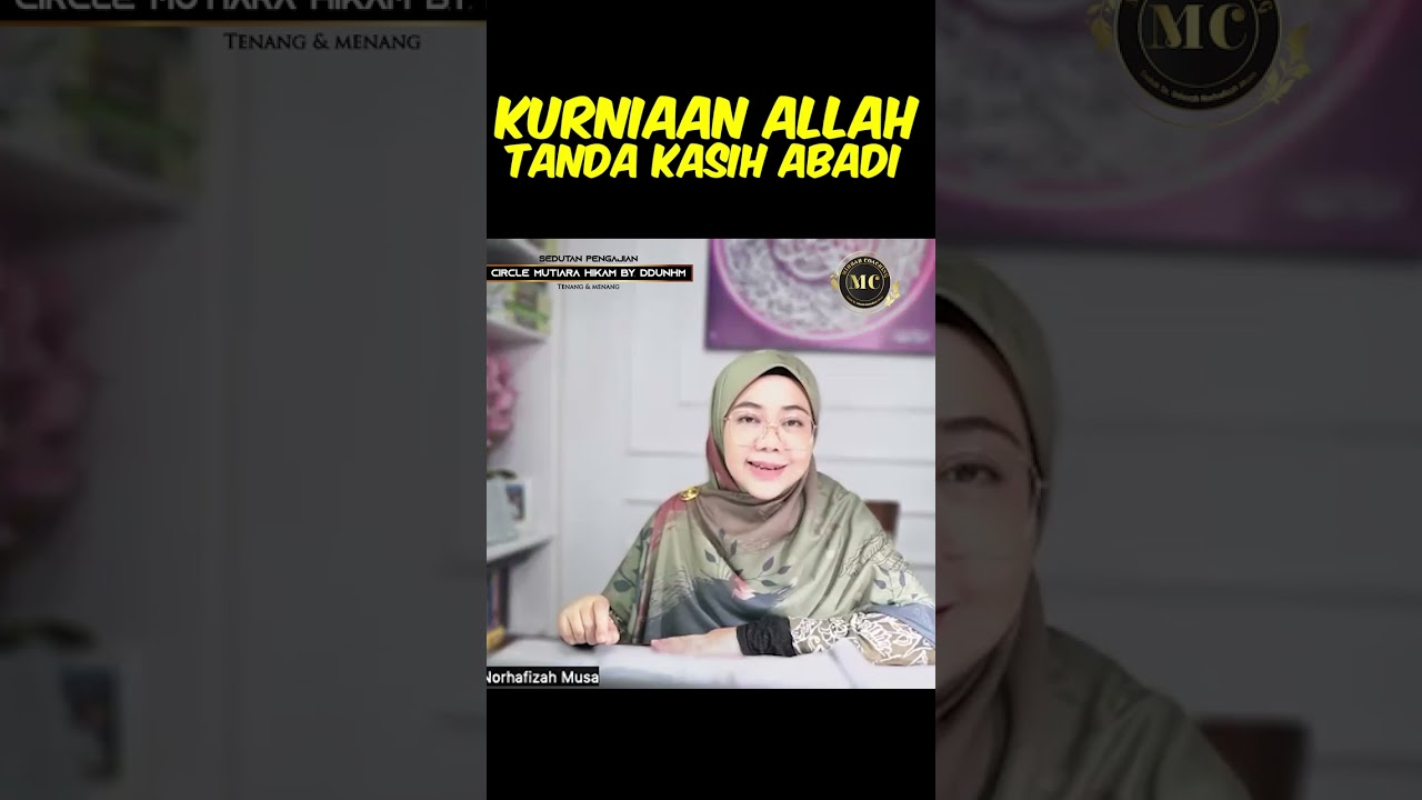 Kurniaan Allah Tanda Kasih Abadi - Datuk Dr. Ustazah Norhafizah Musa