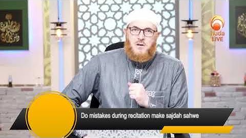 Do mistakes during recitation required sajdah al sahw #DrMuhammadSalah #fatwa #islamqa #hudatv