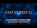 East vs west 13  14 confirmed supermatches may 26th update