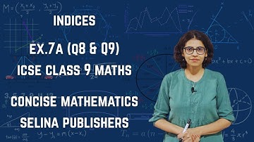 ICSE Class 9 Maths | Ex.7A (Q8 & Q9) | Indices (Exponents) | Concise Selina Solutions | R K Bansal