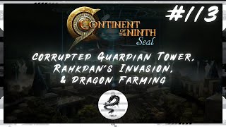 【C9 LIVE #113】Corrupted Guardian Tower, Rahkdan's Invasion, & Dragon Farming